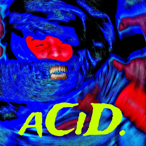 aCiD. [TECHNO]