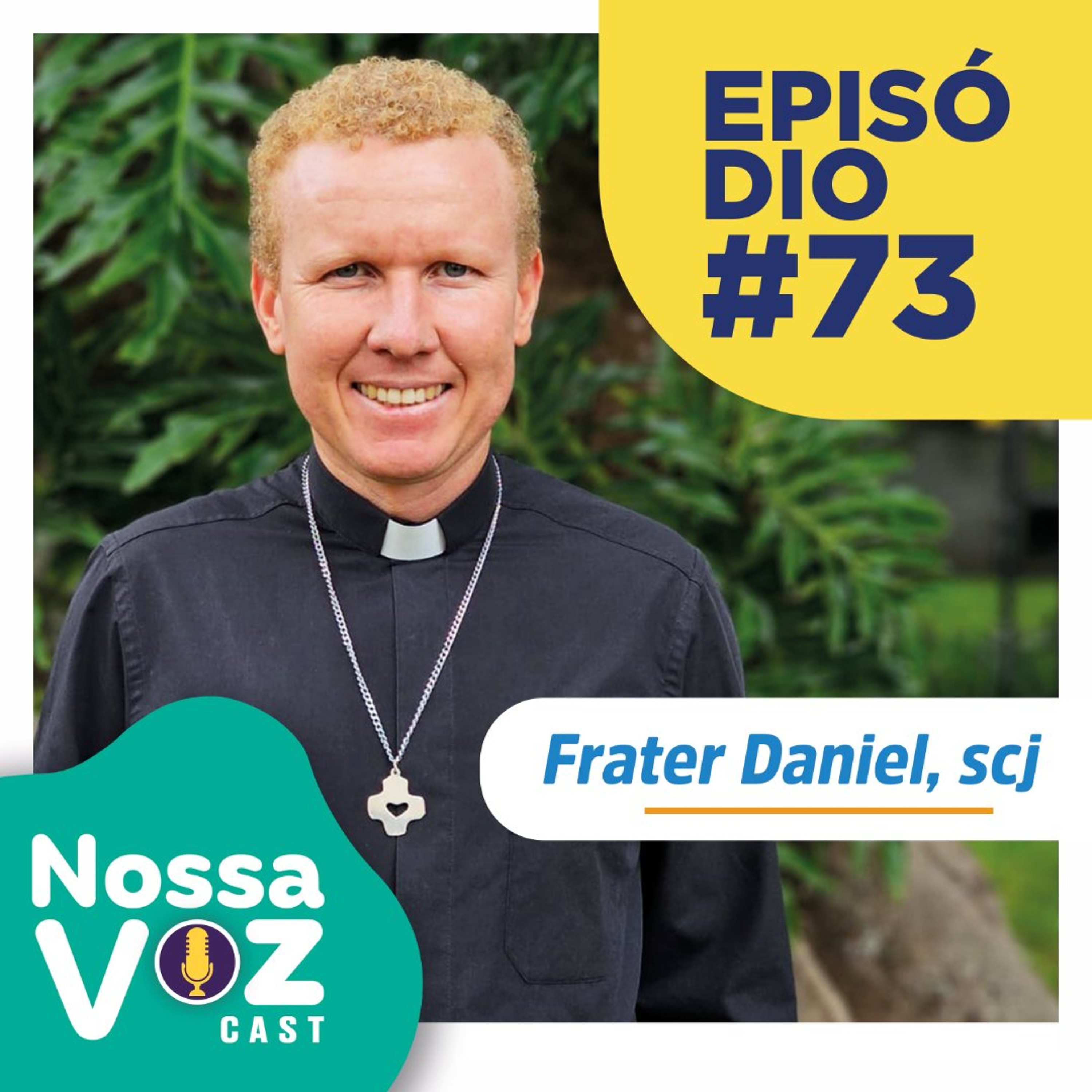 PODCAST #EP73 - Mês Vocacional com Fr. Daniel da Cruz, SCJ episode artwork