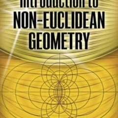 GET EPUB 📖 Introduction to Non-Euclidean Geometry (Dover Books on Mathematics) by  H