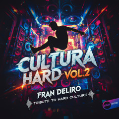 Fran Deliro - Cultura Hard Vol 2