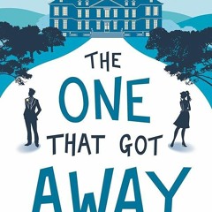 ✔Read⚡️ The One That Got Away: A Novel