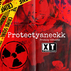 PROTECTYANECKK prod.by E9 BEATS