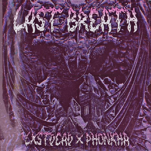 Phonkha x LXST DE4D - LAST BREATH
