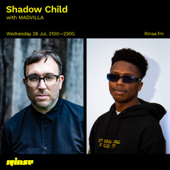 Shadow Child with MADVILLA - 28 July 2021