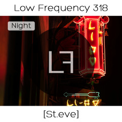 Episode 318 - St.eve (Nighttime)