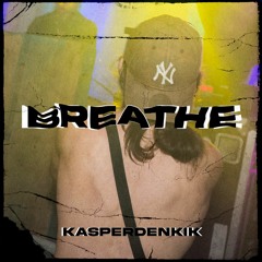 BREATHE [FREE DOWNLOAD]