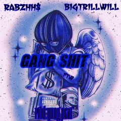 Rabz -"Gang Shit" Ft Bigtrilwill Prod:(YungPear)