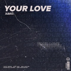 Xako - Your Love