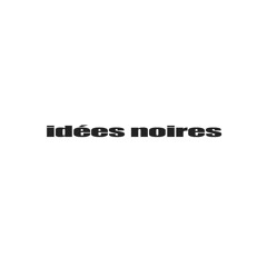 idées noires_demo1