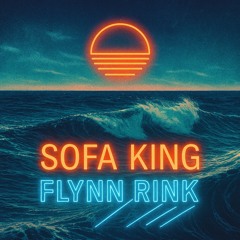 Sofa king - royal otis (Flynn rink edit)
