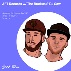 AFT Records w/ The Ruckus & DJ Gaw 11TH SEP 2021