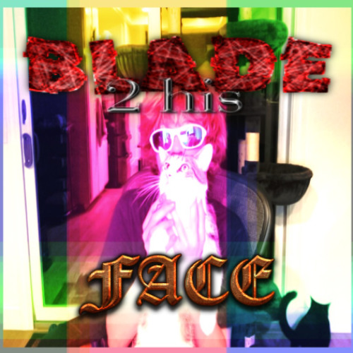 blade2hf *IM BACK* (p imnj)