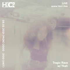 Tragic Rave w/ YKAH - 08/02/2021