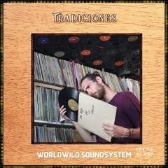 Tradici๏nes ★ 15 | WorldWild Soundsystem | Travel to Latin Music's diversity