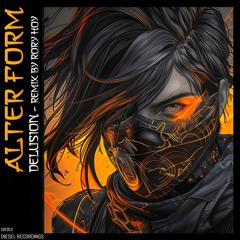 Alter Form - Delusion (Rory Hoy Remix)