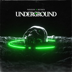 Noizon, Detrix - Underground