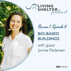 Bio-Based Buildings: How Hemp Can Make Our Homes and Planet Healthier with Jonnie Pedersen