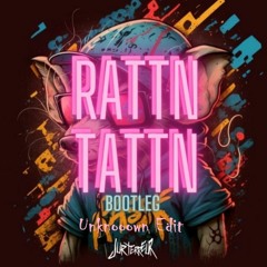 Jur Terreur - Rattn Tattn Bootleg (Unknooown Edit) (FREE DOWNLOAD)