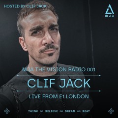 MJATVR001 - MJA the Vision Radio - Clif Jack Live From E1, London