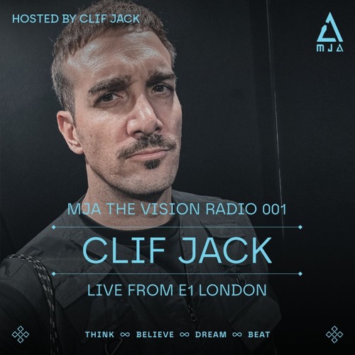 MJATVR001 - Clif Jack Live From E1, London I MJA the Vision Radio
