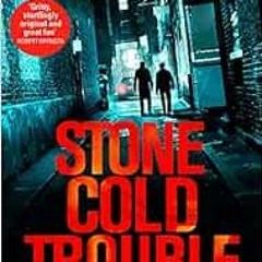 [View] [EPUB KINDLE PDF EBOOK] Stone Cold Trouble (Zaq & Jags) by Amer Anwar 💔