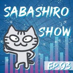 Sabashiro Show EP.93 Future Electrohouse MIX - Takker Sabashiro
