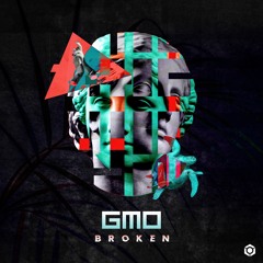GMO "Broken" (teaser - Out 02.04.2020)