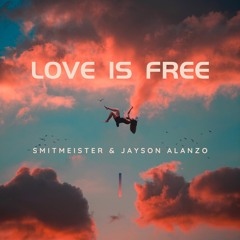 SMITMEISTER & JAYSON ALANZO - LOVE IS FREE [OUT NOW ON SPOTIFY ETC]