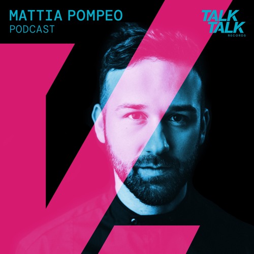 TalkTalk Records Podcast #002 - Mattia Pompeo