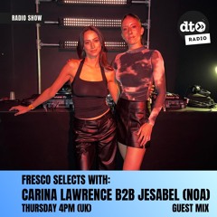 FRESCO SELECTS: Jesabel B2B Carina Lawrence (NOA)