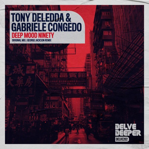 Tony Deledda & Gabriele Congedo - Deep Mood Ninety (George Jackson Remix, Preview)