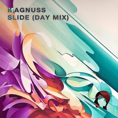 Magnuss - Slide (Day Mix) [FREE DOWNLOAD]