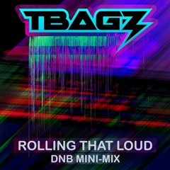Rolling That Loud - Drum & Bass Mini-Mix VOL 1