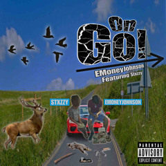 On Go! (Ft. Stxzzy)