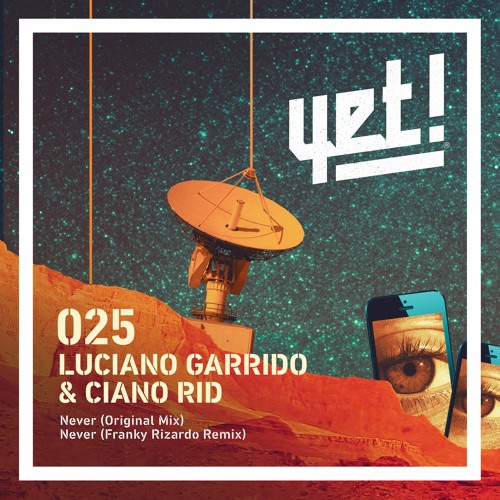 Premiere: Luciano Garrido & Ciano Rid - Never (Franky Rizardo Remix) [Yet Records]