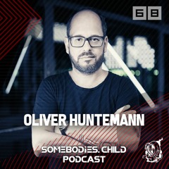 Somebodies.Child Podcast #68 with Oliver Huntemann