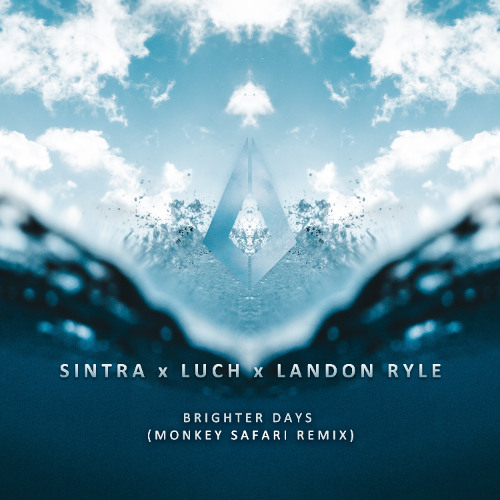 Brighter Days (Monkey Safari Remix) - Sintra, Luch, Landon Ryle
