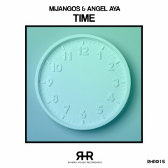 RHR015 Mijangos & Angel Aya - Time