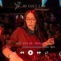 A1 Cult Lab Podcast #21 | Ana De Araújo