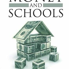 [DOWNLOAD] Money and Schools