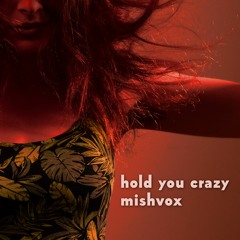 HOLD YOU CRAZY NEW MIX 2023