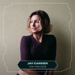 VOY 003 // JAY CARDER