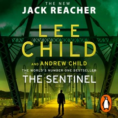 The Sentinel, by Lee Child and Andrew Child