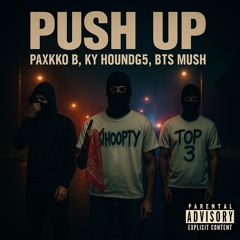 Push Up X KY GMG X Bts Mu$h