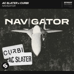 AC Slater x Curbi - Navigator [OUT NOW]