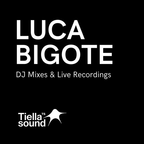 Luca Bigote – DJ Mixes & Live Recordings