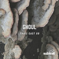 Trail Cast 09: Ghoul
