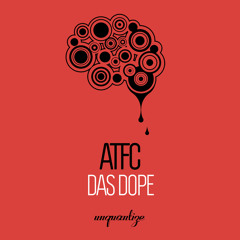 PREMIERE: ATFC - Das Dope (DJ Spen & Jihad Muhammad Remix) [Unquantize]