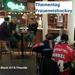 Block 417 & Freunde präsentiert: Thementag Fraueneishockey