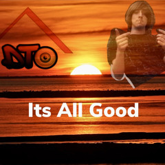 3.) Its All Good